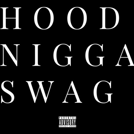 Hood Nigga Swag ft. Two Five