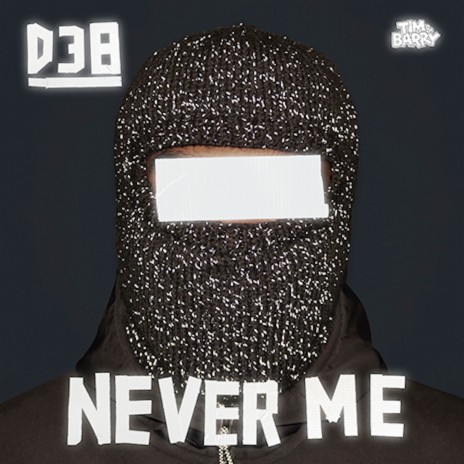 Never Me ft. D38