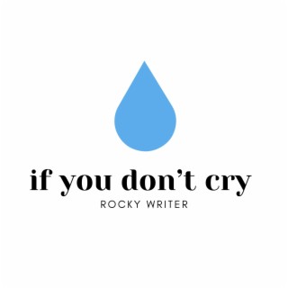 If You Don't Cry (432 Hz) lyrics | Boomplay Music