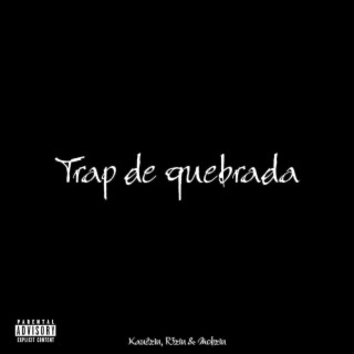 Trap De Quebrada