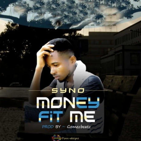Money Fit Me | Boomplay Music