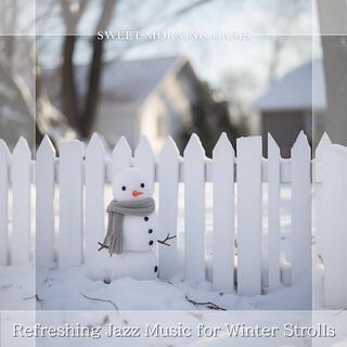 Refreshing Jazz Music for Winter Strolls