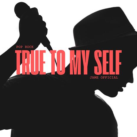 True to Myself (Pop Rock, Jame Official) | Boomplay Music