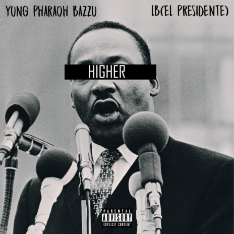 HIGHER) ft. LB (EL PRESIDENTE)