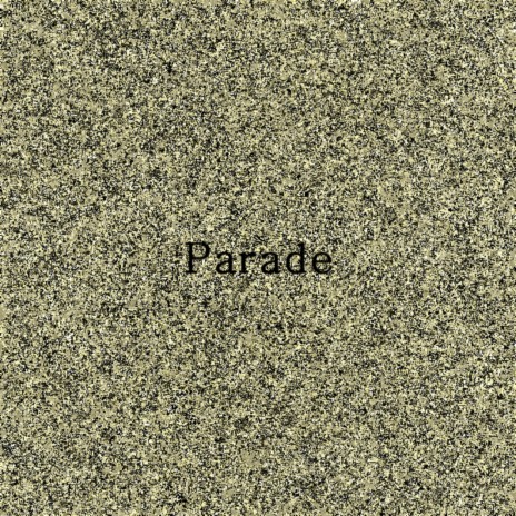 Parade | Boomplay Music