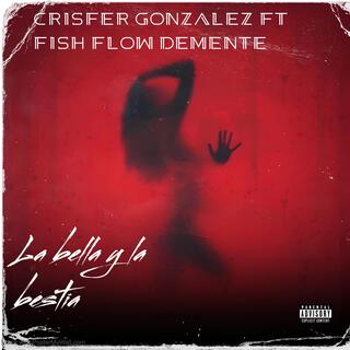 La bella y la bestia ft. Fish Flow Demente lyrics | Boomplay Music