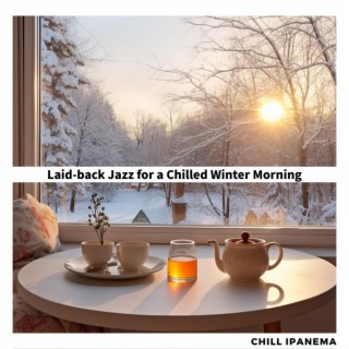 Laid-back Jazz for a Chilled Winter Morning