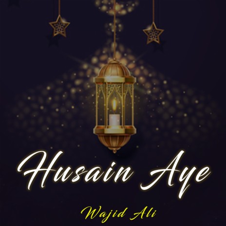 Husain Aye | Boomplay Music