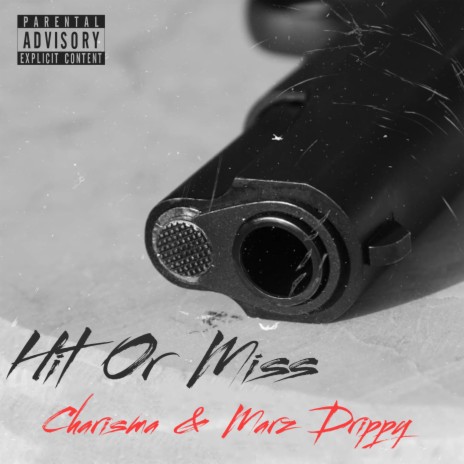 Hit or Miss (Freestyle) ft. Marz Drippy | Boomplay Music