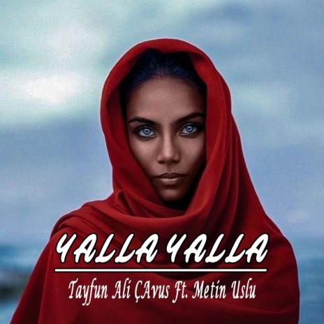 Yalla Yalla (Arabic Remix) ft. Metin Uslu | Boomplay Music