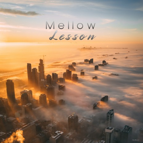 Mellow Lesson | Boomplay Music