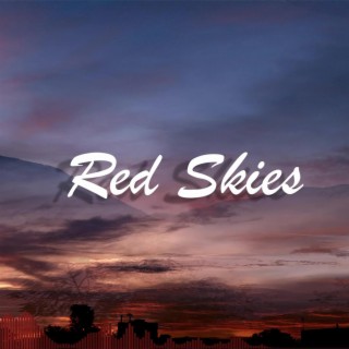 Red Skies lyrics | Boomplay Music