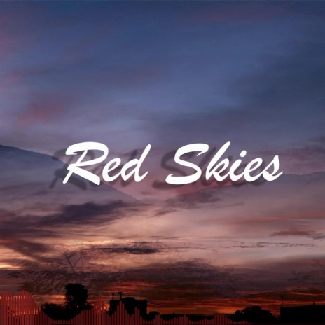 Red Skies | Boomplay Music