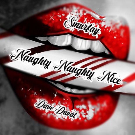 Naughty Naughty Nice ft. Smurfay | Boomplay Music