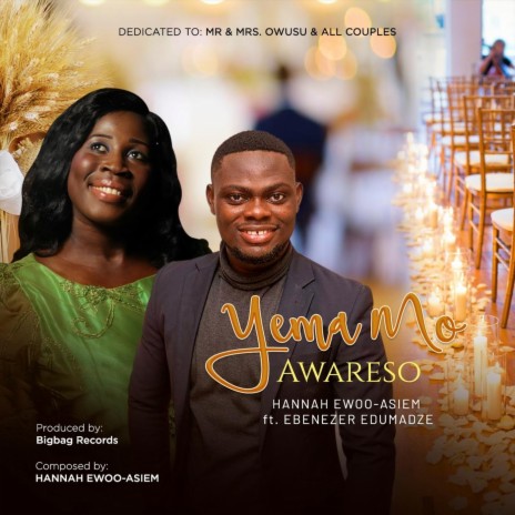 Yema Mo Awareso (feat. Ebenezer Edumadze & Mr. & Mrs. Owusu) | Boomplay Music