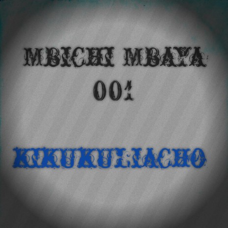 Kikukuliacho | Boomplay Music