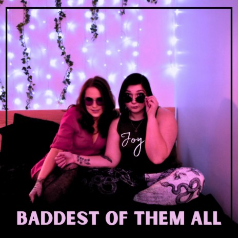Baddest Of Them All | Boomplay Music