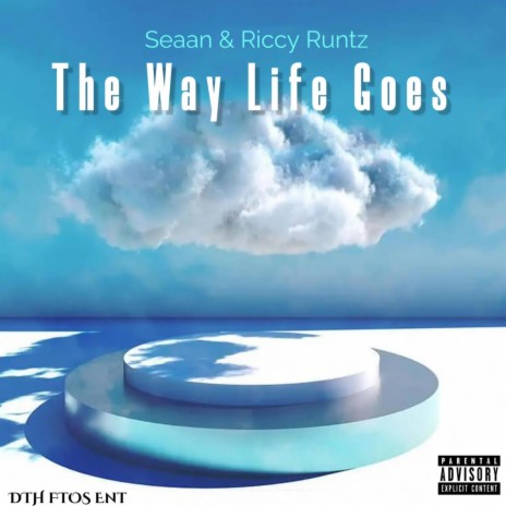 The Way Life Goes ft. Riccy Runtz | Boomplay Music