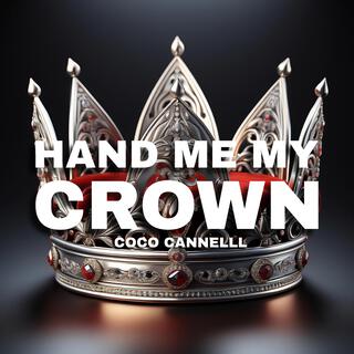 HAND ME MY CROWN