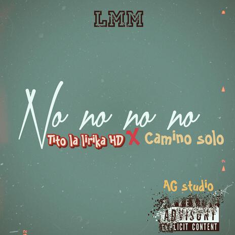 NO NO NO NO X TITO LA LIRIKA HD | Boomplay Music