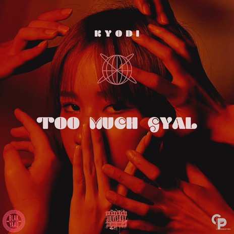 Too Much Gyal ft. DatzWicked | Boomplay Music