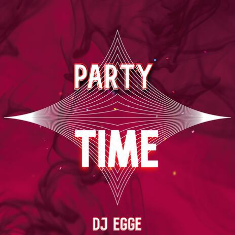 Party Time | Boomplay Music