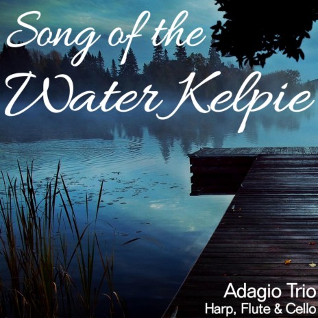 Song of the Water Kelpie | Boomplay Music