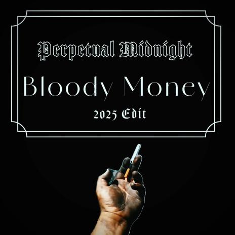 Bloody Money (2025 Edit) | Boomplay Music