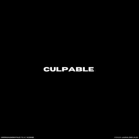 Culpable ft. Kone & Jara de la R | Boomplay Music