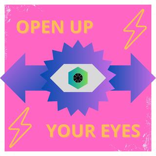 Open Up Your Eyes