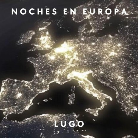 Noches en Europa | Boomplay Music