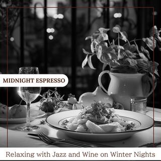 Relaxing with Jazz and Wine on Winter Nights