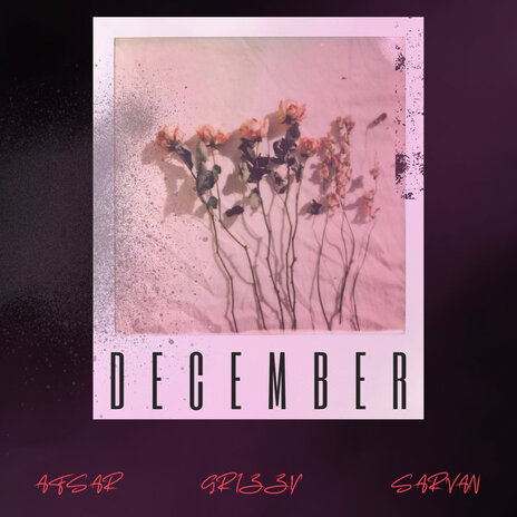 December ft. Grizzy & Sarvan | Boomplay Music