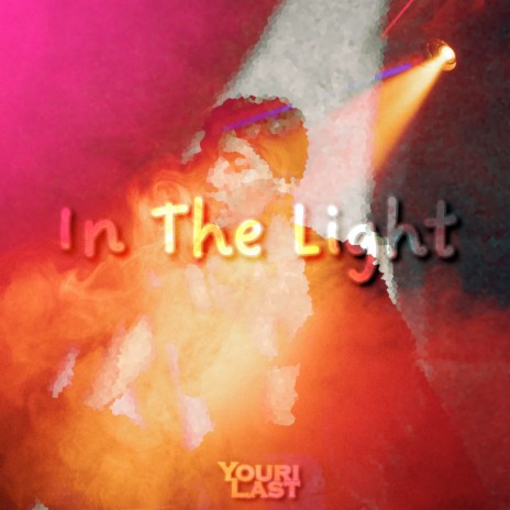 In the Light | Boomplay Music