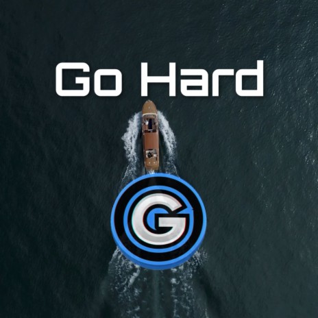 Go Hard | Boomplay Music