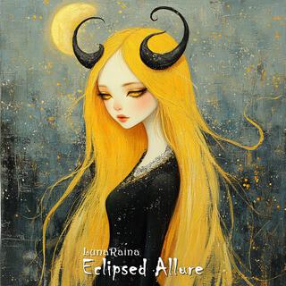 Eclipsed Allure