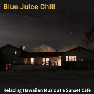 Relaxing Hawaiian Music at a Sunset Cafe