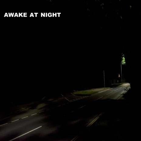 Awake At Night | Boomplay Music