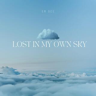 Lost In My Own Sky