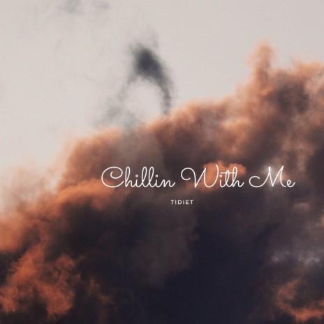 Chillin With Me | Boomplay Music