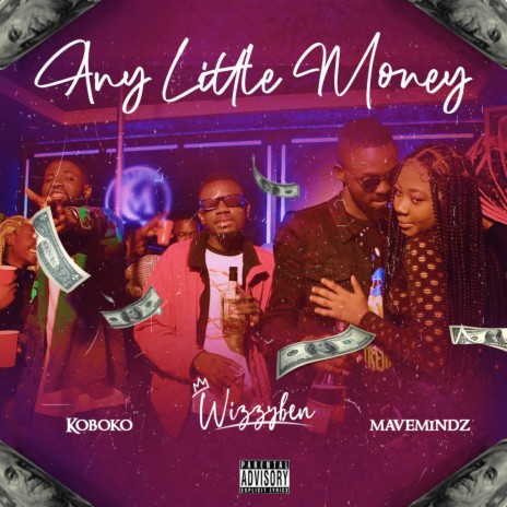 Any Little Money ft. Koboko & Mavemindz | Boomplay Music