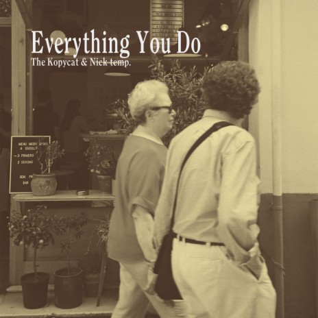 Everything You Do ft. Nick temp. | Boomplay Music