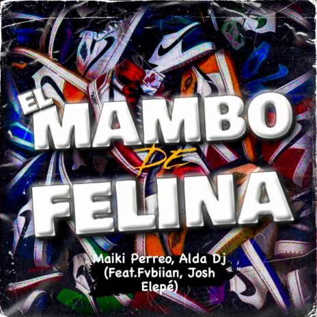 El Mambo de Felina ft. FVBIIAN & Alda Dj | Boomplay Music