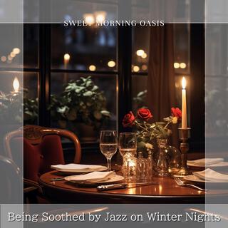 Being Soothed by Jazz on Winter Nights