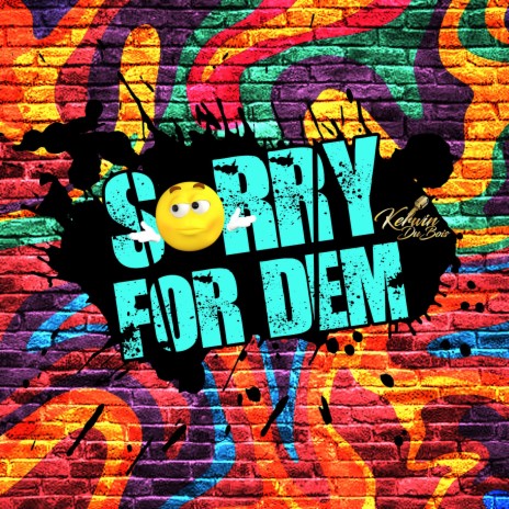 Sorry for Dem | Boomplay Music