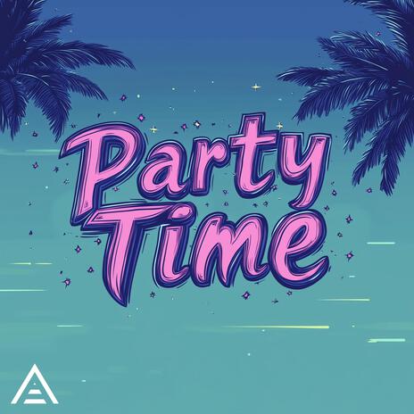 Party Time | Boomplay Music