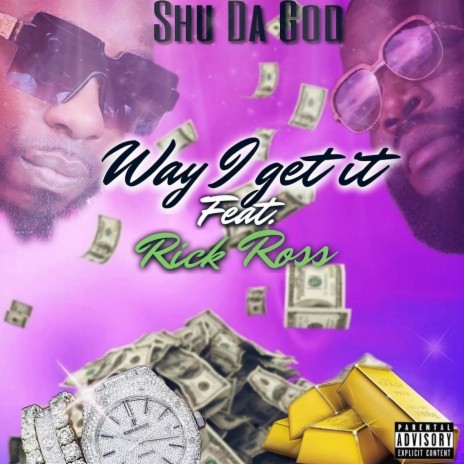 Way i get it (feat. Rick Ross) | Boomplay Music
