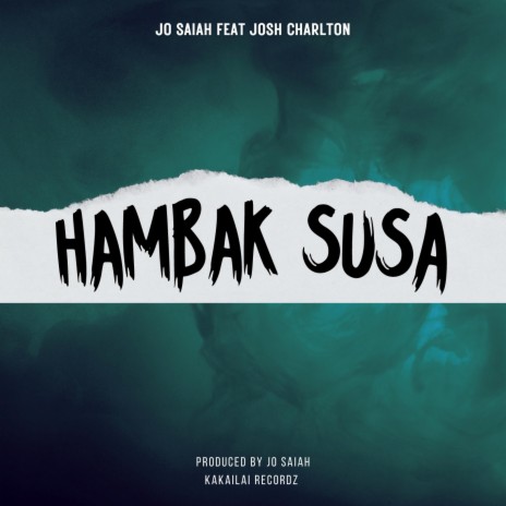 Hambak Susa ft. Josh Charlton | Boomplay Music