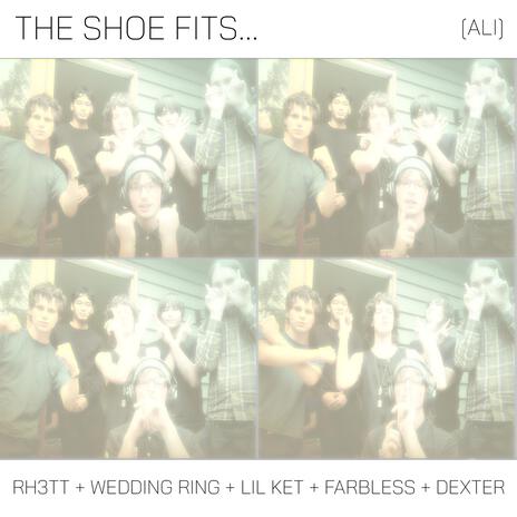 The Shoe Fits ft. Wedding Ring, farbless, lil ket & dexter | Boomplay Music