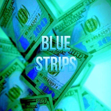 Blue Strips | Boomplay Music